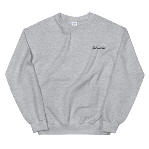 "God" Mother Unisex Embroidered Crewneck Sweatshirt