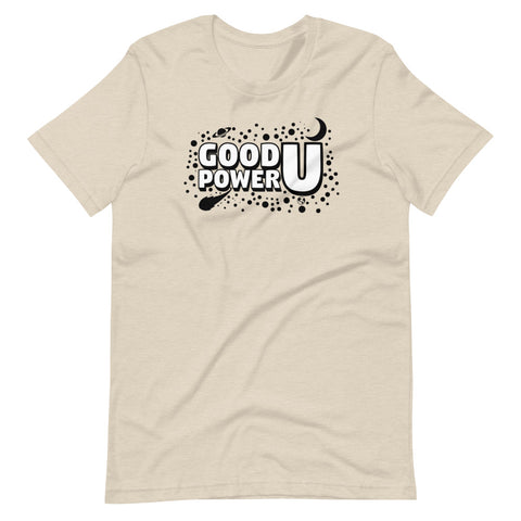 Good "Power U" Unisex T-Shirt